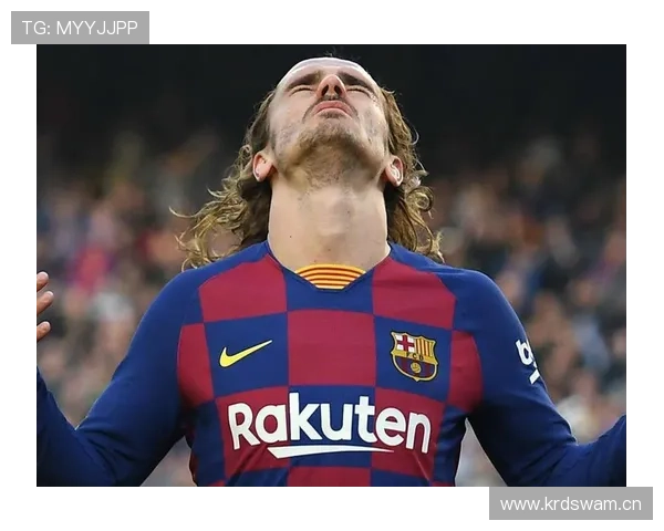 格里兹曼在巴萨体系中的战术角色与作用解析